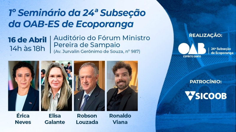 OAB-ES realiza Seminário da 24ª Subseção de Ecoporanga e reforça valorização da advocacia em todas as regiões do Estado