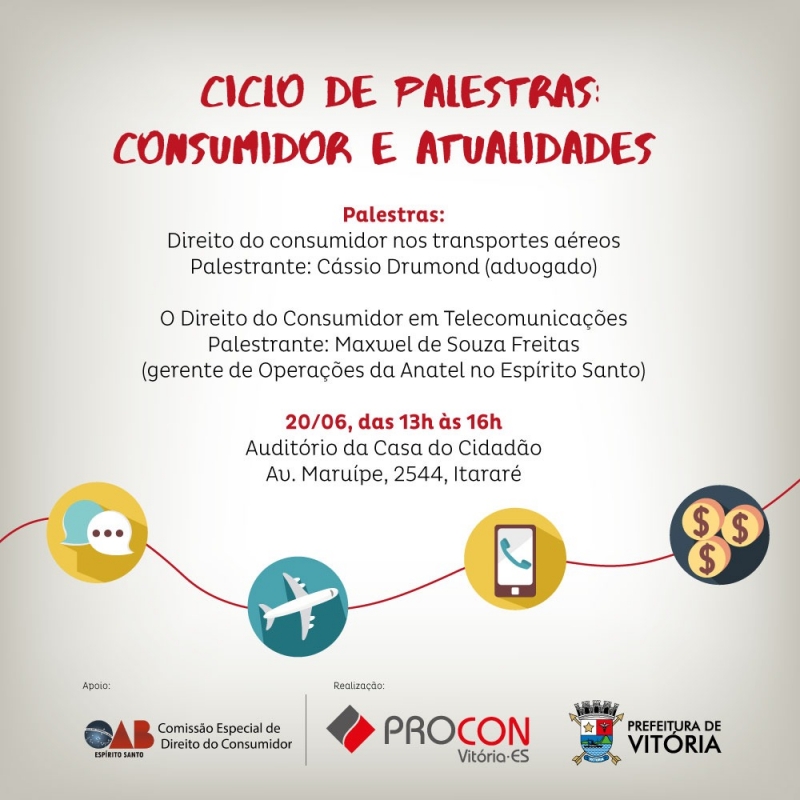 Ciclo de Palestras promovido pelo Procon Vitória, no próximo dia 20 (quarta-feira), discutindo o tema geral 