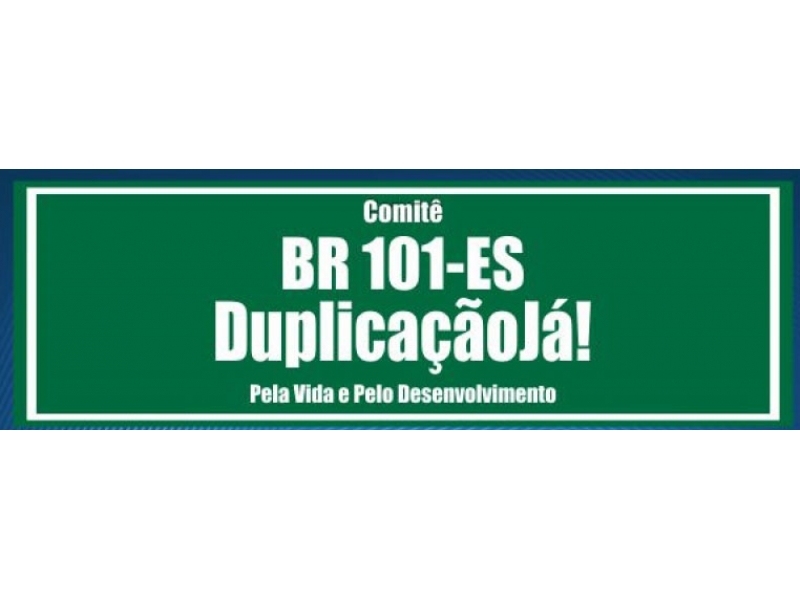 Comitê pela Duplicação da BR 101. Foto: Divulgação.